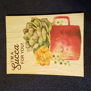NEW!  Sparkly canvas art sign "I'm a succa for you" with succulents.